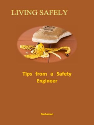 cover image of Living Safely—Tips from a Safety Engineer